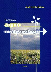 Podstawy agrometeorologii - Kędziora Andrzej - ebook + książka