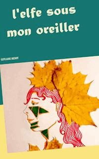 l'elfe sous mon oreiller - Guylaine Menot - ebook