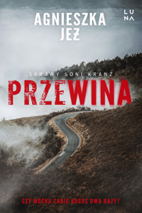 Przewina. Cykl Sprawy Soni Kranz. Tom 3 - Agnieszka Jeż - książka