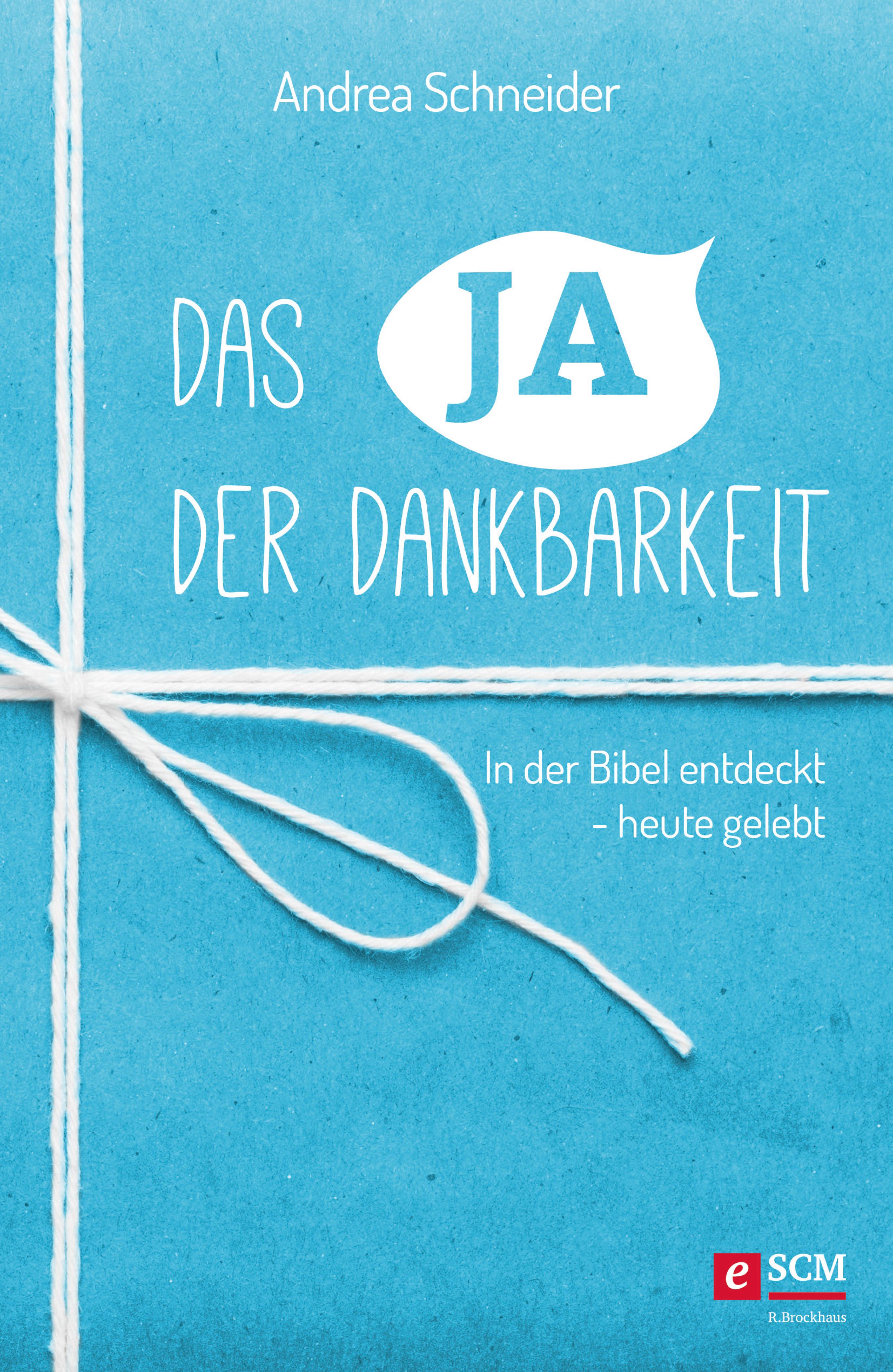 Das Ja der Dankbarkeit - Andrea Schneider - ebook