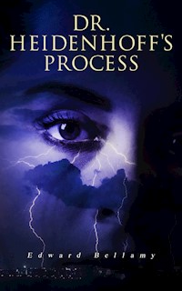 Dr. Heidenhoff's Process - Bellamy Edward - ebook
