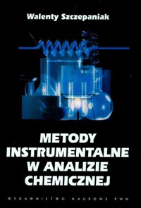 Metody instrumentalne w analizie chemicznej - Szczepaniak Walenty - książka