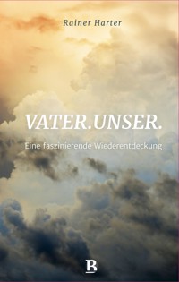 Vater.unser. - Rainer Harter - ebook