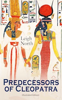 Predecessors of Cleopatra (Illustrated Edition) - Leigh North - ebook