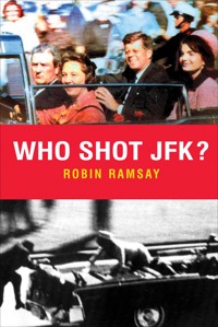 Who Shot JFK? - Robin Ramsay - ebook