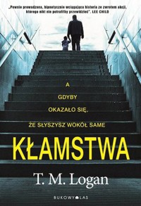 Kłamstwa - T. M. Logan - ebook + audiobook + książka