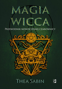 Magia wicca. Przewodnik nowoczesnej czarownicy - Sabin Thea - ebook