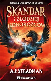 Skandar i złodziej jednorożców - Steadman A.F - ebook + książka