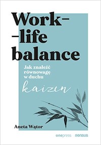 Work- life balance. Jak znaleźć równowagę w duchu kaizen - Wątor Aneta - audiobook + książka