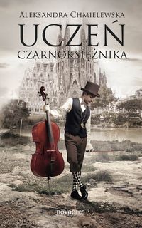 Uczeń Czarnoksiężnika - Aleksandra Chmielewska - książka