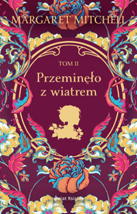 Przeminęło z wiatrem. Tom 2 - Margaret Mitchell - książka