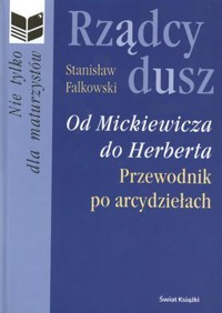 Rządcy dusz. Od Mickiewicza do Herberta. Przewodnik po arcydziełach. - Stanisław Fałkowski - ebook