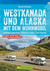 Westkanada und Alaska mit dem Wohnmobil - Bernd Hiltmann - ebook
