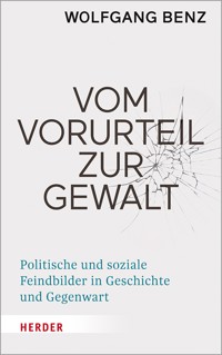 Vom Vorurteil zur Gewalt - Wolfgang Benz - ebook