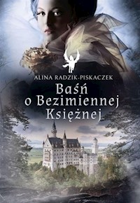 Baśń o Bezimiennej Księżnej - Radzik-Piskaczek Alina - książka