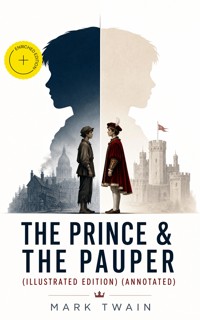 The Prince & the Pauper (Illustrated Edition) (Annotated) - Mark Twain - ebook