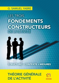 Les trois fondements constructeurs de l'activité - G. Samuel Yabre - ebook