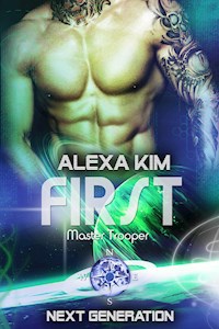 First (Master Trooper - The next Generation) Band 11 - Alexa Kim - ebook