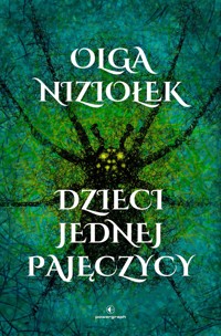 Dzieci jednej pajęczycy - Olga Niziołek - ebook + książka