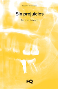 Sin prejuicios - Arturo Franco - ebook