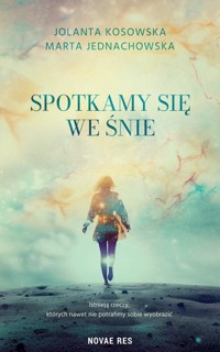 Spotkamy się we śnie - Marta Jednachowska - książka