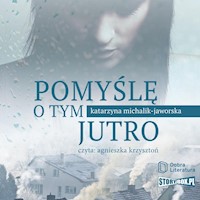 Pomyślę o tym jutro - Katarzyna Michalik-Jaworska - audiobook + książka