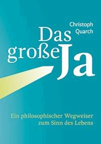 Das große Ja - Christoph Quarch - ebook
