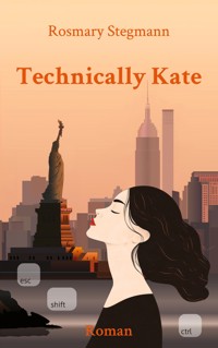 Technically Kate - Rosmary Stegmann - ebook
