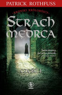 Strach Mędrca Kroniki królobójcy Część 1 - Rothfuss Patrick - książka
