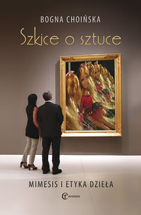 Szkice o sztuce - Choińska Bogna - książka