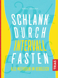 Schlank durch Intervallfasten - Bettina Snowdon - ebook