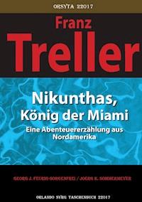 Nikunthas, König der Miami - Georg J. Feurig-Sorgenfrei - ebook
