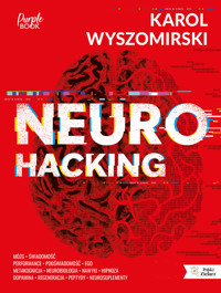 Neurohacking - Karol Wyszomirski - ebook + audiobook + książka