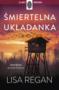 Śmiertelna układanka. Cykl Josie Quinn. Tom 8 - Lisa Regan - książka