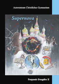 Supernova - Autorenteam Christliches Gymnasium - ebook