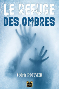 Le Refuge des Ombres - Cédric Plouvier - ebook