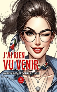 J’ai rien vu venir - Marie Dubrou - ebook
