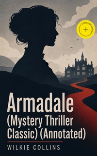 Armadale (Mystery Thriller Classic) (Annotated) - Collins Wilkie - ebook