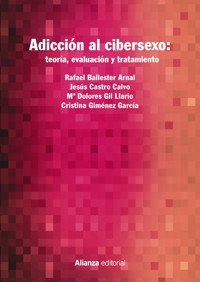 Adicción al cibersexo: teoría, evaluación y tratamiento - Rafael Ballester Arnal - ebook