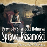 Sprawa Tożsamości - Arthur Conan Doyle - ebook + audiobook