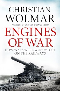 Engines of War - Christian Wolmar - ebook