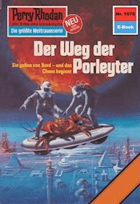 Perry Rhodan 1076: Der Weg der Porleyter - Horst Hoffmann - ebook