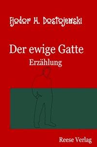 Der ewige Gatte - Fjodor M. Dostojewski - ebook