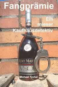 Fangprämie - Michael Tycher - ebook