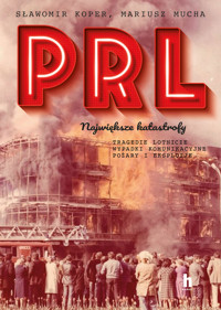 PRL. Największe katastrofy - Sławomir Koper, Mariusz Mucha - książka