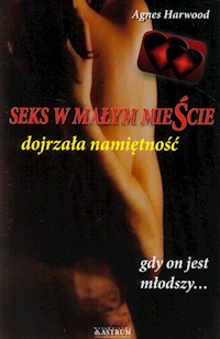 Seks w małym mieście - Agnes Harwood - książka