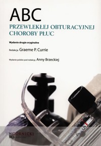ABC przewlekłej obturacyjnej choroby płuc - Currie Graeme P. - książka