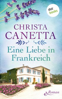 Eine Liebe in Frankreich - Christa Canetta - ebook