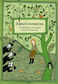 Zapach rozmarynu - Danuta Marcinkowska; Ewa Marcinkowska-Schmidt - ebook