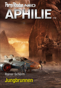 Perry Rhodan Neo 316: Jungbrunnen - Rainer Schorm - ebook